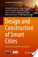 Design and Construction of Smart Cities : Toward Sustainable Community /