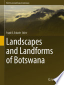 Landscapes and Landforms of Botswana /