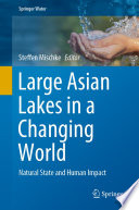 Large Asian Lakes in a Changing World : Natural State and Human Impact /