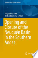 Opening and Closure of the Neuquén Basin in the Southern Andes /