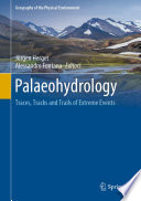 Palaeohydrology : Traces, Tracks and Trails of Extreme Events /