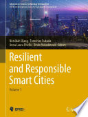 Resilient and Responsible Smart Cities : Volume 1 /