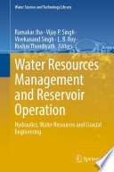 Water Resources Management and Reservoir Operation  : Hydraulics, Water Resources and Coastal Engineering  /