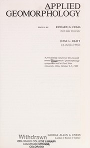 Applied geomorphology : a proceedings volume of the eleventh annual "Binghamton" Geomorphology Symposium held at Kent State University, Ohio, October 2-5, 1980 /