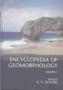 Encyclopedia of geomorphology /