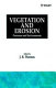 Vegetation and erosion : processes and environments /