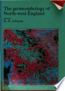 The Geomorphology of north-west England /