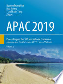 APAC 2019 : Proceedings of the 10th International Conference on Asian and Pacific Coasts, 2019, Hanoi, Vietnam /