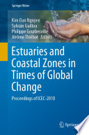 Estuaries and Coastal Zones in Times of Global Change : Proceedings of ICEC-2018 /