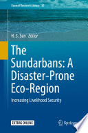 The Sundarbans: A Disaster-Prone Eco-Region : Increasing Livelihood Security   /