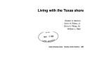 Living with the Texas shore /