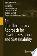 An Interdisciplinary Approach for Disaster Resilience and Sustainability /