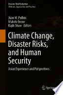Climate Change, Disaster Risks, and Human Security : Asian Experience and Perspectives /