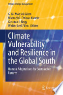 Climate Vulnerability and Resilience in the Global South : Human Adaptations for Sustainable Futures /