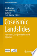 Coseismic Landslides : Phenomena, Long-Term Effects and Mitigation /
