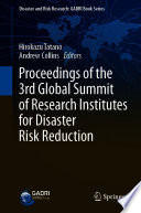 Proceedings of the 3rd Global Summit of Research Institutes for Disaster Risk Reduction /