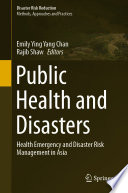 Public Health and Disasters : Health Emergency and Disaster Risk Management in Asia /
