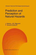 Prediction and perception of natural hazards : proceedings symposium, 22-26 October 1990, Perugia, Italy /