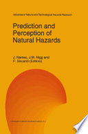 Prediction and perception of natural hazards : proceedings symposium, 22-26 October 1990, Perugia, Italy /