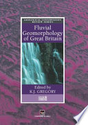 Fluvial geomorphology of Great Britain /