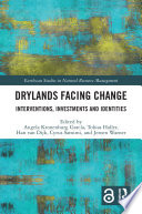 DRYLANDS FACING CHANGE; INTERVENTIONS, INVESTMENTS AND IDENTITIES.