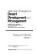 Alternative strategies for desert development and management : proceedings of an international conference held in Sacramento, CA, May 31-June 10, 1977 /