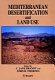 Mediterranean desertification and land use /
