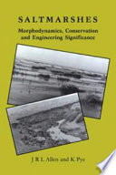 Saltmarshes : morphodynamics, conservation, and engineering significance /