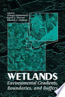 Wetlands : environmental gradients, boundaries, and buffers : /