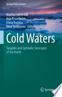 Cold Waters : Tangible and Symbolic Seascapes of the North /