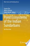 Pond Ecosystems of the Indian Sundarbans : An Overview /
