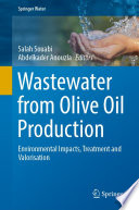 Wastewater from Olive Oil Production : Environmental Impacts, Treatment and Valorisation /
