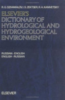 Elsevier's dictionary of hydrological and hydrogeological environment : Russian-English and English-Russian /