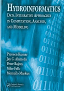 Hydroinformatics : data integrative approaches in computation, analysis, and modeling /