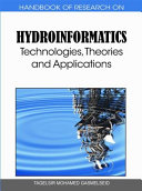 Handbook of research on hydroinformatics : technologies, theories and applications /