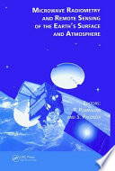 Microwave radiometry and remote sensing of the Earth's surface and atmosphere /