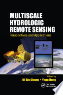 Multiscale hydrologic remote sensing : perspectives and applications /