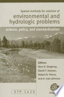 Spatial methods for solution of environmental and hydrologic problems : science, policy, and standardization /