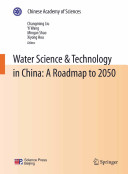 Water science & technology in China : a roadmap to 2050 /