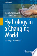Hydrology in a changing world : challenges in modeling /
