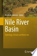 Nile River Basin : hydrology, climate and water use /