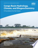 Congo Basin hydrology, climate, and biogeochemistry : a foundation for the future /