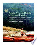 Forests, water, and people in the humid Tropics : past, present, and future hydrological research for integrated land and water management /
