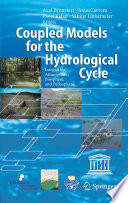 Coupled models for the hydrological cycle : integrating atmosphere, biosphere and pedosphere /