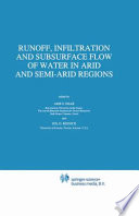 Runoff, infiltration and subsurface flow of water in arid and semi-arid regions /