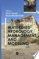 Watershed hydrology, management and modeling /