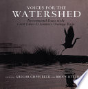 Voices for the watershed : environmental issues in the Great Lakes-St. Lawrence drainage basin /