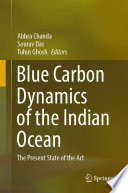 Blue Carbon Dynamics of the Indian Ocean : The Present State of the Art /