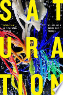 Saturation : an elemental politics /