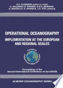 Operational oceanography : implementation at the European and regional scales : proceedings of the Second International Conference on EuroGOOS, 11-13 March 1999, Rome, Italy /